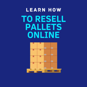 How to Resell Pallets